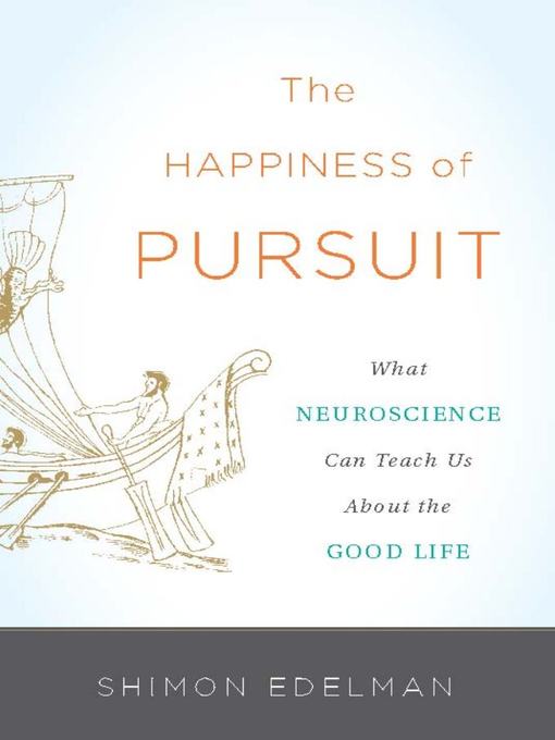 Title details for The Happiness of Pursuit by Shimon Edelman - Available